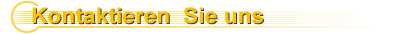 Kontaktieren  Sie uns